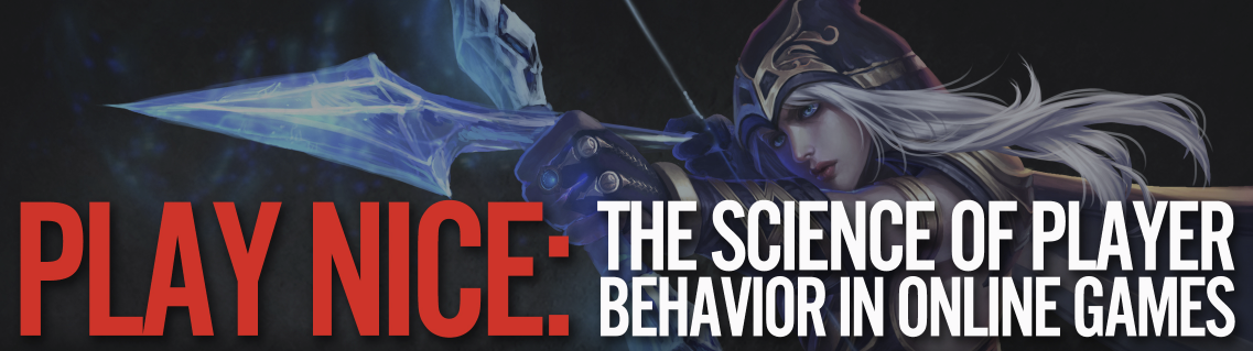 Good Behavior: How Riot Games is Using Psychology to Stop Online